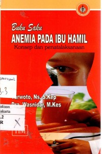 Image of Bku saku anemia pada ibu hamil: konsep dan penatalaksanaan