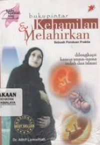 Image of Buku pintar kehamilan dan melahirkan: sebuah panduan praktis