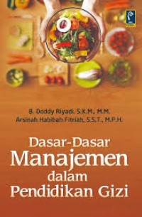 Image of Dara-dasar manajemen dalam pendidikan gizi