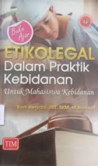 Image of Etikolegal dalam praktik kebidanan untuk mahasiswa kebidanan