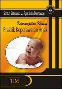 Image of Keterampilan khusus praktik keperawatan anak