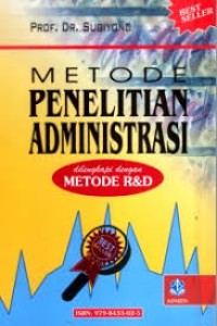 Image of Metode penelitian administrasi: dilengkapi dengan metode R&D