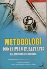 Image of Metodologi penelitian kualitatif dalam bidang kesehatan