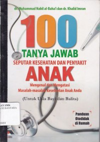 Image of Seratus tanya jawab seputar kesehatan dan penyakit anak