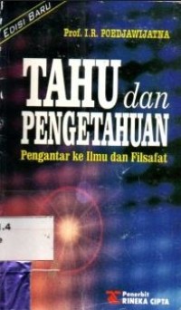 Image of Tahu dan pengatahuan: pengantar ke ilmu dan filsafat